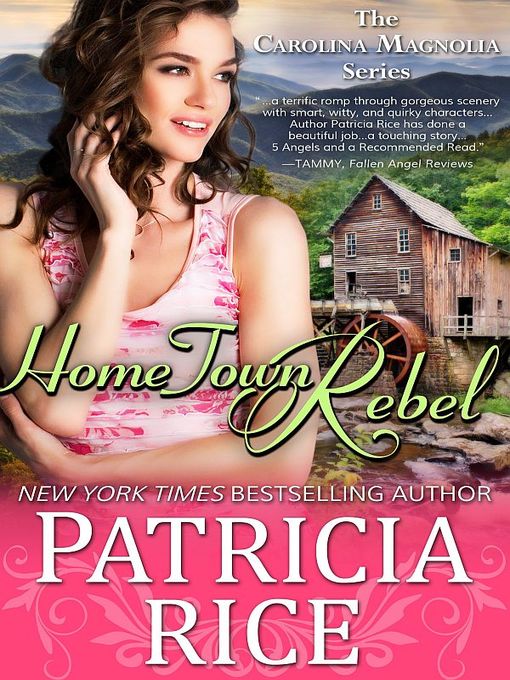 Title details for Home Town Rebel by Patricia Rice - Available